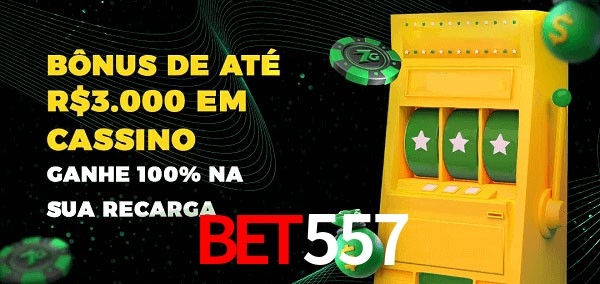 Bet557 melhor bônus de depósito